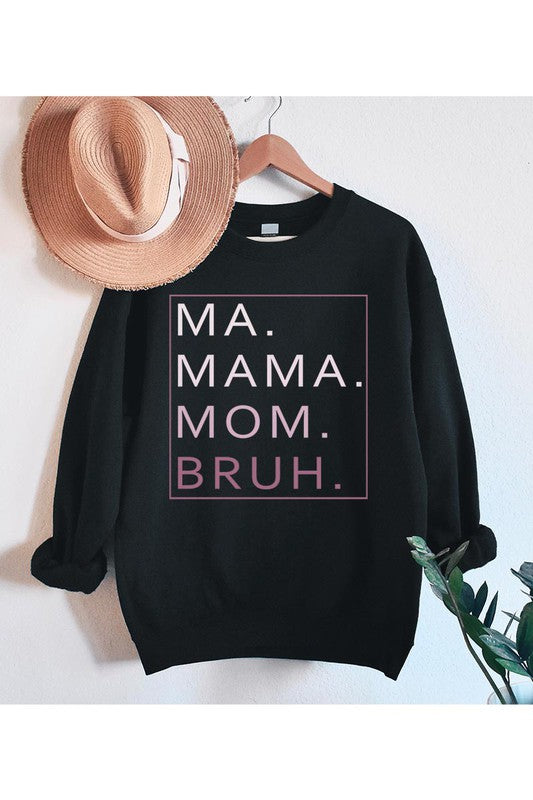 MA MAMA Sweatshirt