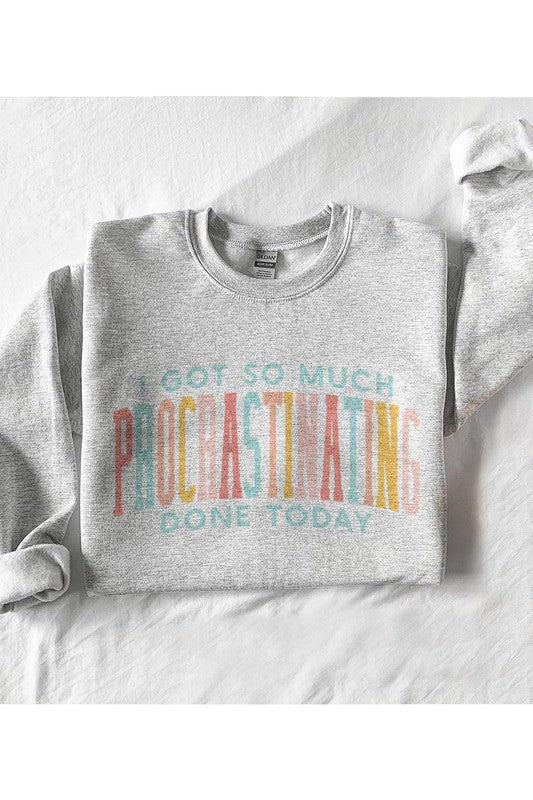 Procrastinating Fleece Sweatshirt